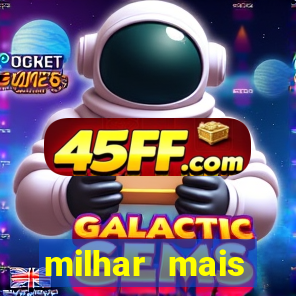 milhar mais atrasada na federal